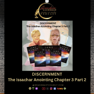 BR: DISCERNMENT - Chapter 3 Part 2 "The Issachar Anointing"