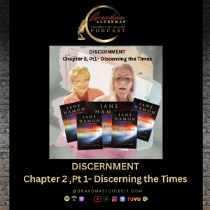 BR: DISCERNMENT - Chapter 2, Part 1 "Discerning the Times"