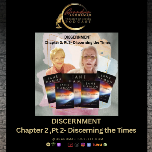 BR: DISCERNMENT - Chapter 2, Part 2 - "Discerning the Times"