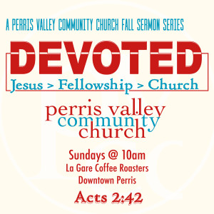 Devoted: Now Serving #47 -  August 26, 2018