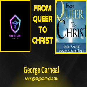 George Carneal Author of From Queer To Christ