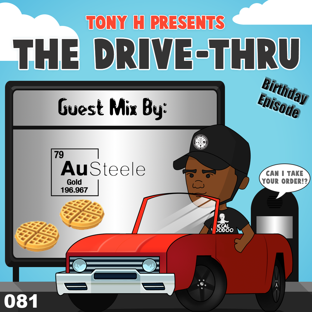 Tony H presents The Drive-Thru