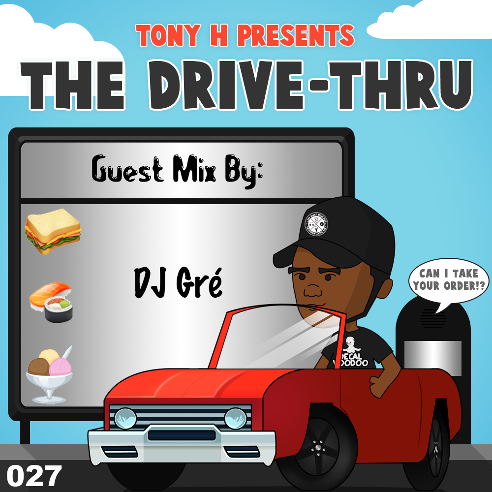 Tony H presents The Drive-Thru