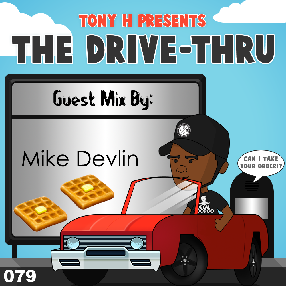Tony H presents The Drive-Thru