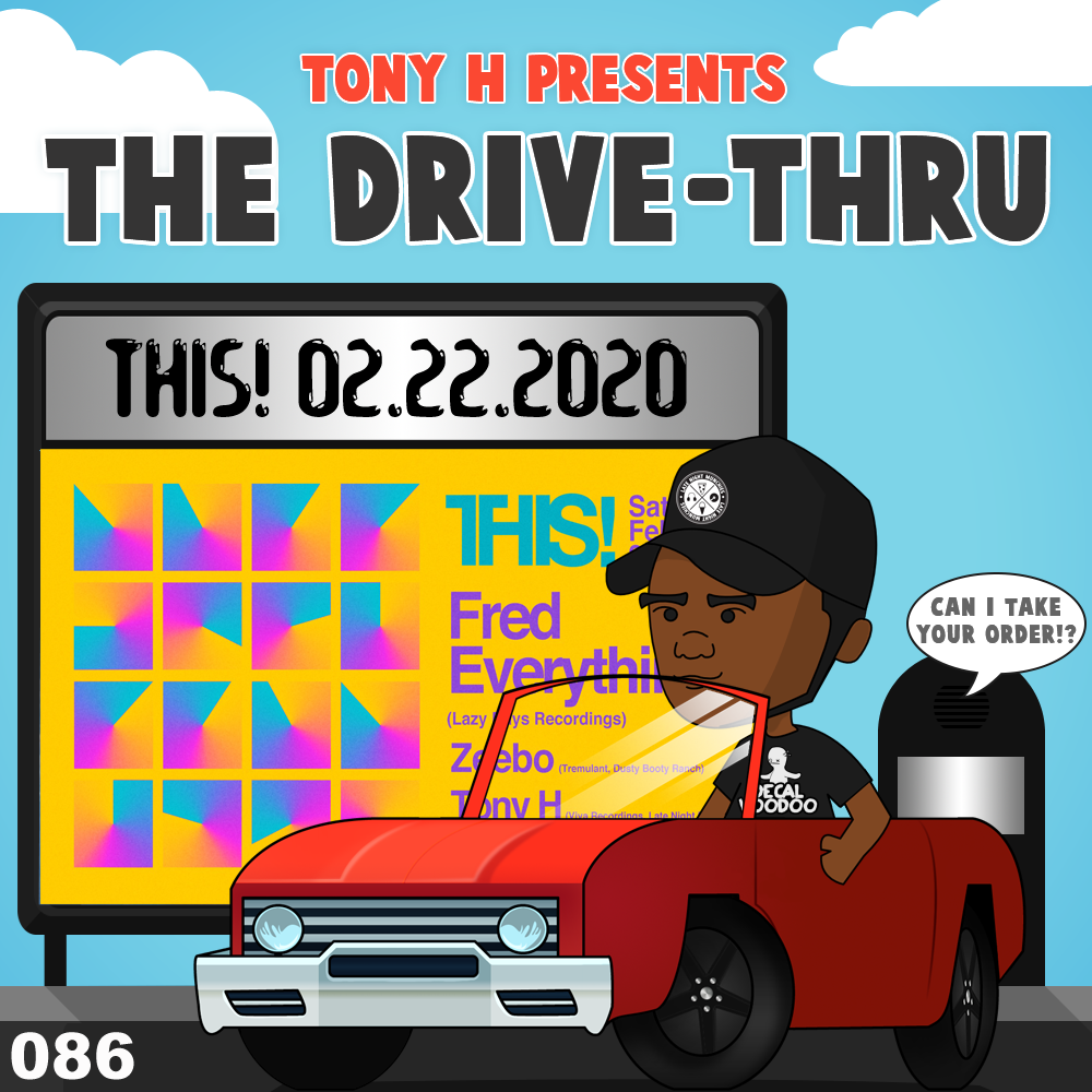 Tony H presents The Drive-Thru