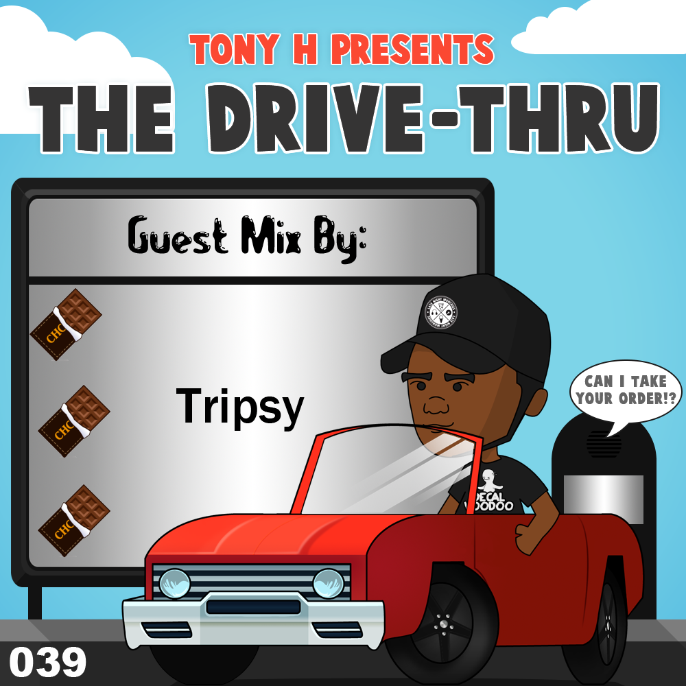Tony H presents The Drive-Thru