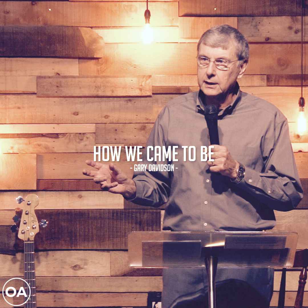 How We Came To Be | Gary Davidson