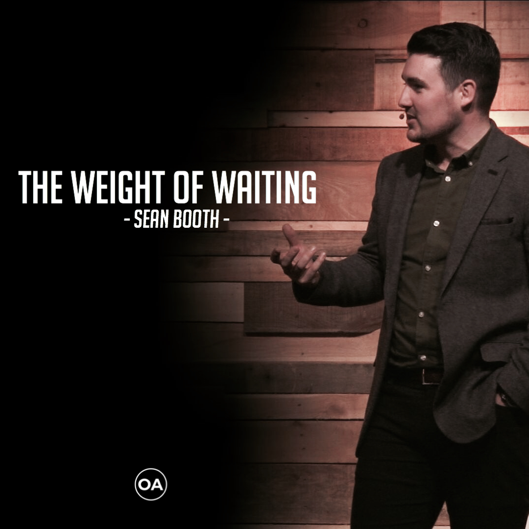 The Weight Of Waiting | Sean Booth