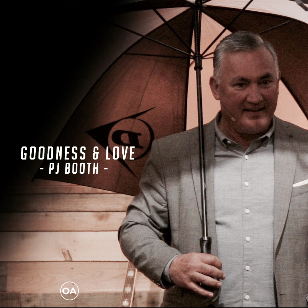Goodness & Love | PJ Booth