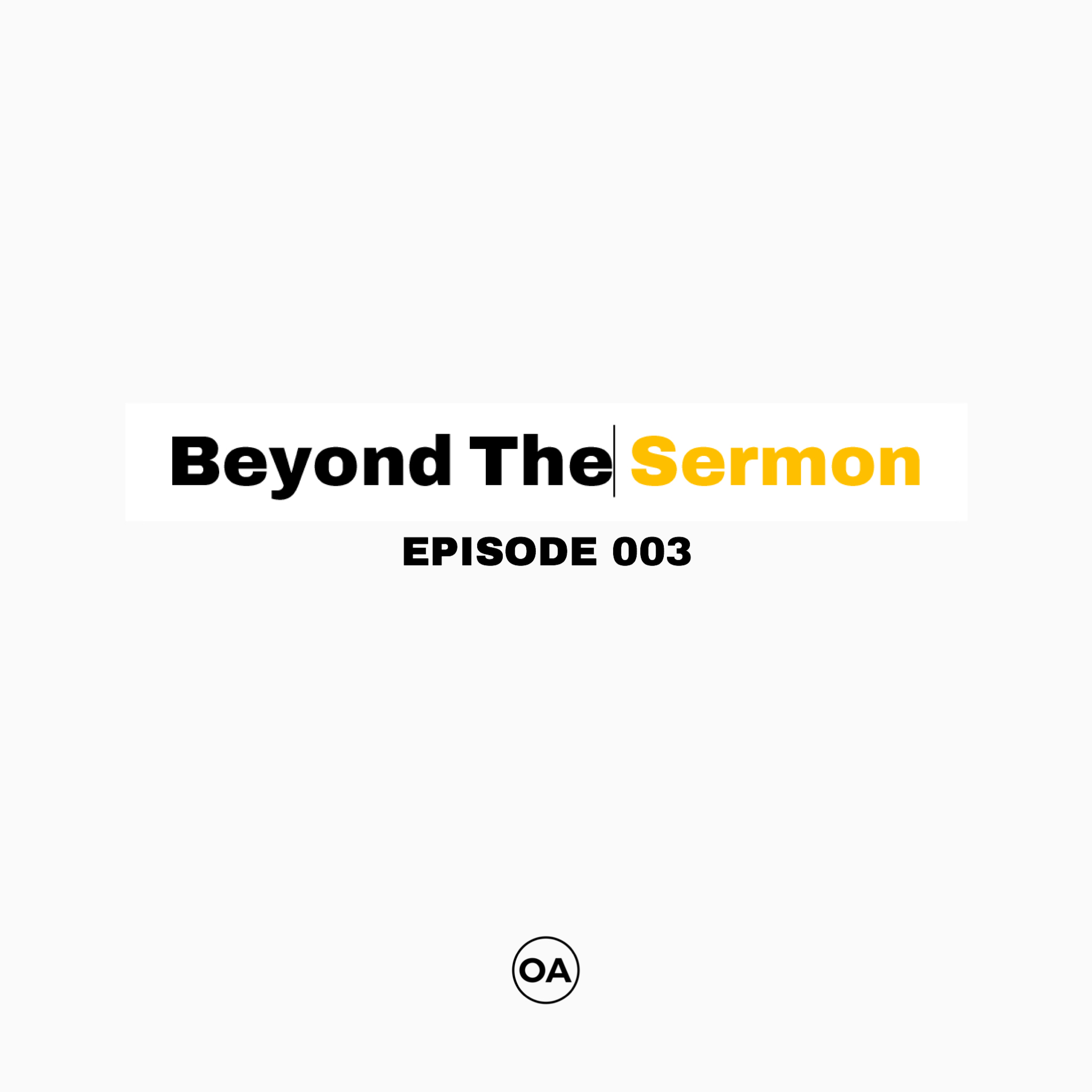 The Power Of Moments | Beyond the Sermon Ep. #3