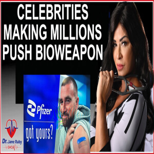 CELEBRITIES MAKING MILLIONS TO PUSH BIOWEAPON