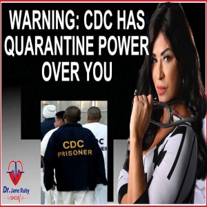 CDC HAS LEGAL POWER TO MEDICALLY IMPRISON AMERICANS
