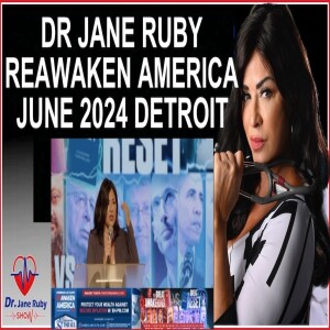DR. JANE RUBY SPEECH REAWAKEN AMERICA TOUR JUNE 2024 DETROIT