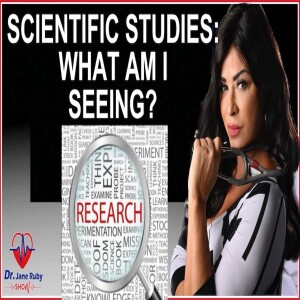 UNDERSTANDING SCIENTIFIC STUDIES: WHAT AM I SEEING?