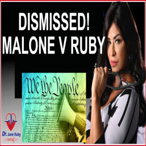 STATEMENT BY DR. JANE RUBY: MALONE V RUBY DISMISSED