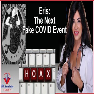 ERIS: THE NEXT FAKE COVID PLANDEMIC 2.0