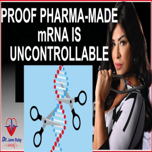 FDA KNEW MRNA IS UNCONTROLLABLE