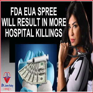 FDA EUA SPREE WILL RESULT IN MORE HOSPITAL DEATHS