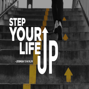 Step Your Life Up