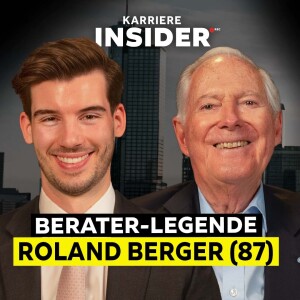 Der #1-Berater Deutschlands: ROLAND BERGER über Macht, Erfolg und Karriere | Karriere Insider