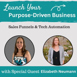 17 | Sales Funnels & Tech Automation with Elizabeth Newman