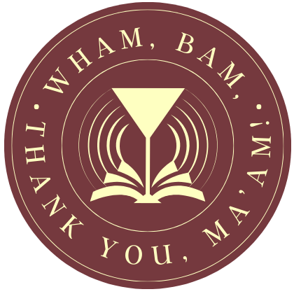 Wham, Bam, Thank You, Ma’am!