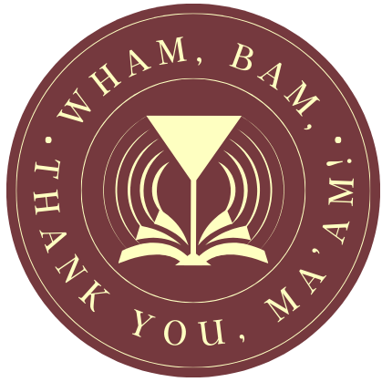 Wham, Bam, Thank You, Ma’am!
