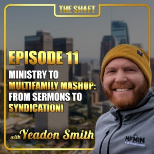 Episode #11: Ministry to Multifamily Mashup: From Sermons to Syndication!