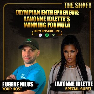 Episode #21: Olympian Entrepreneur: LaVonne Idlette's Winning Formula