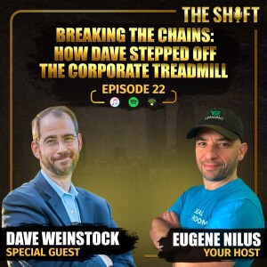 Episode #22: Breaking the Chains: How Dave Stepped Off the Corporate Treadmill