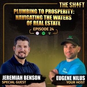 Episode #24 - Plumbing to Prosperity: Navigating the Waters of Real Estate