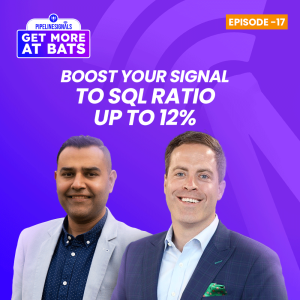 EPISODE 17 - How To Increase Your Signal to SQL Ratio up to 12% and Discover 100’s of Opportunities?