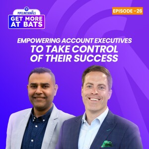 EPISODE 26 - Empowering Account Executives to Take Control of Their Success