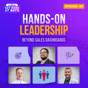 EPISODE 43 - Hands-On Leadership: Beyond Sales Dashboards.