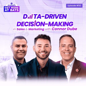EPISODE 51 - Data-Driven Decision-Making in Sales and Marketing with Connor Dube