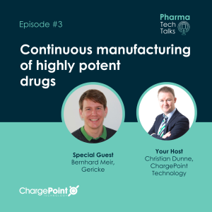Episode #3 Continuous Manufacturing of High Potent Drugs, with Bernhard Meir, Gericke