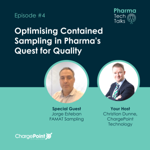 Episode #4 Optimising Contained  Sampling in Pharma’s  Quest for Quality, with Jorge Esteban, FAMAT Sampling