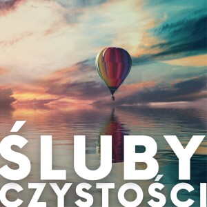 #16 ŚLUBY CZYSTOŚCI #HipnozaRegresyjna