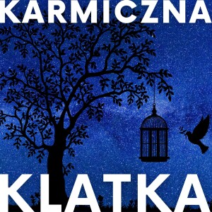 #19 KARMICZNA KLATKA #HipnozaRegresyjna