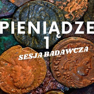 #13 PIENIĄDZE 1 #SesjaBadawcza