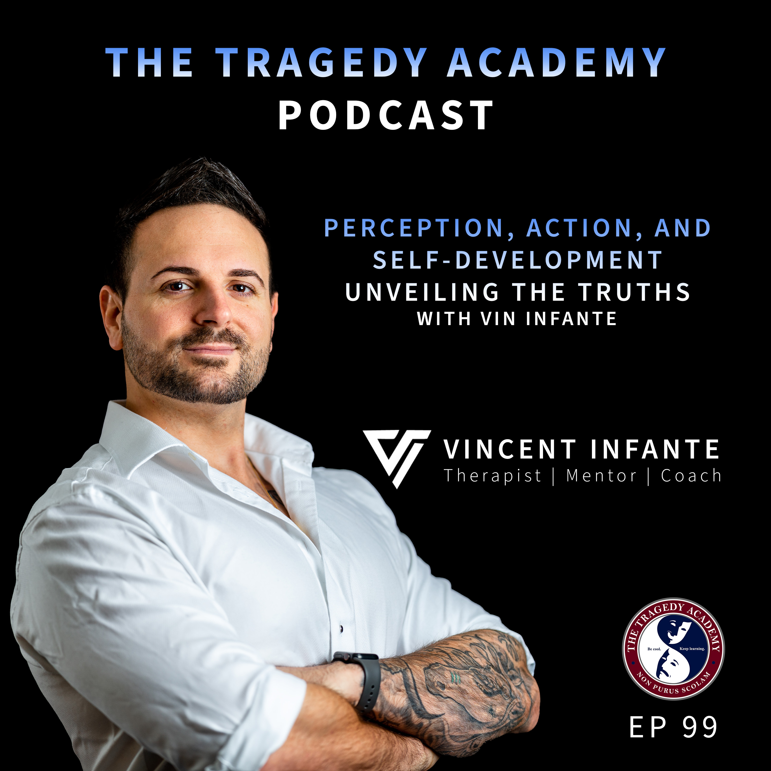 ”Perception, Action, and Self-Development: Unveiling the Truths with Vin Infante”