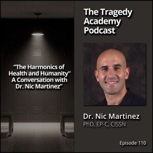 ”The Harmonics of Health and Humanity: A Conversation with Dr. Nic Martinez”