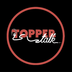 S1E1: Welcome To Topper Talk