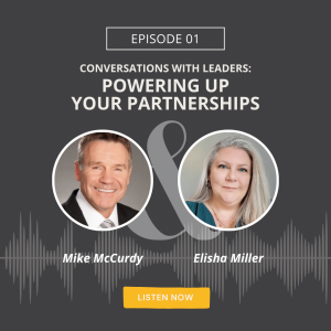 Conversations with Leaders: Powering Up Your Partnerships