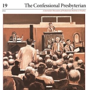 Why Read The Confessional Presbyterian Journal?