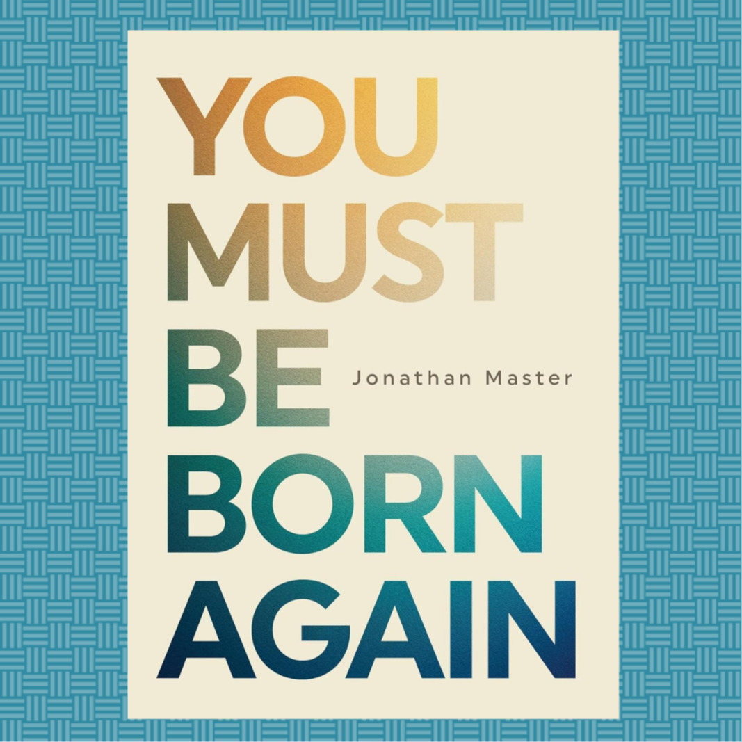 You Must Be Born Again