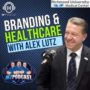 Branding & Healthcare: M-Squared Speaks With VP Of Marketing & PR at RUMC