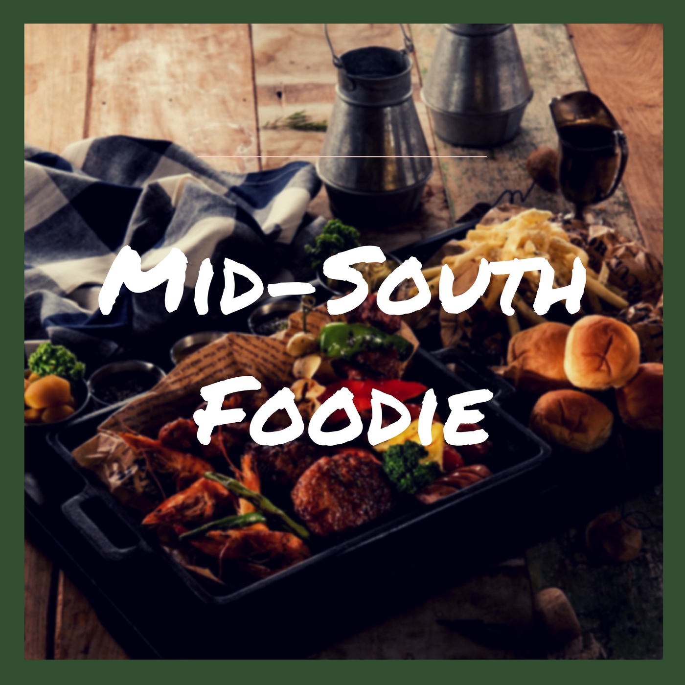 Mid-South Foodie Episode 1