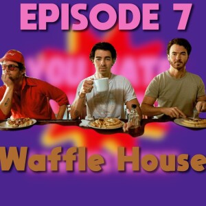 EP7 Waffle House- Jonas Brothers