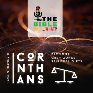 57: 1 Corinthians 7-11
